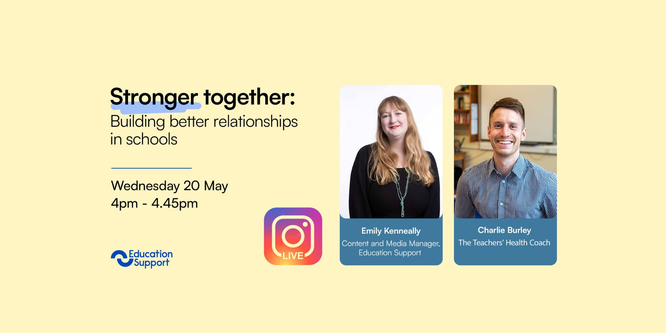 Stronger together: building better relationships in schools Instagram Live on 20th May 4pm with Emily Kenneally and Charlie Burley 